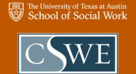 Against an orange background, the logo for the UT Austin School of Social Work and the CSWE.
