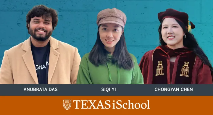 Anubrata Das, Siqi Yi, and Chongyan Chen smile in front of a blue brick wall. Below them is an orange banner reading "Texas iSchool."